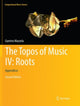 Book cover of: Topos of Music IV: Roots. By: Guerino Mazzola