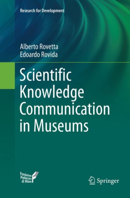 Book cover of: Scientific Knowledge Communication in Museums. By: Alberto Rovetta