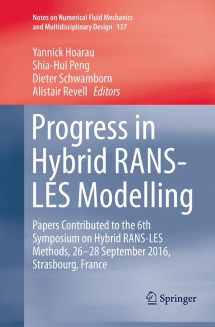 Book cover of: Progress in Hybrid RANS-LES Modelling. By: Yannick Hoarau