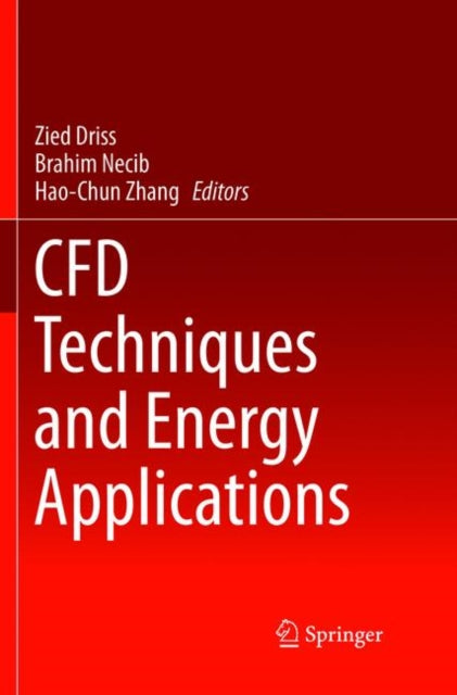 Book cover of: CFD Techniques and Energy Applications. By: Zied Driss