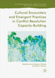 Book cover of: Cultural Encounters and Emergent Practices in Conflict Resolution Capacity-Building. By: Tamra Pearson d'Estrée