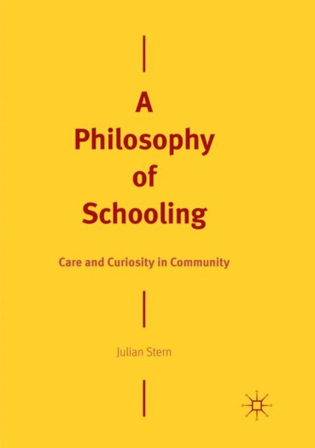 Book cover of: Philosophy of Schooling. By: Julian Stern