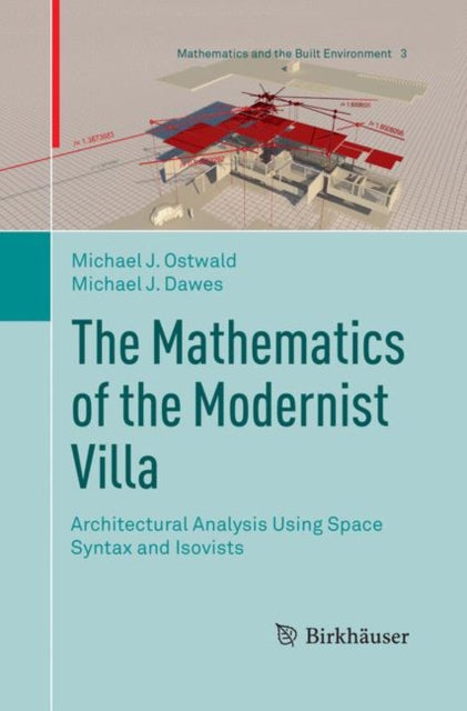 Book cover of: Mathematics of the Modernist Villa. By: Michael J. Ostwald