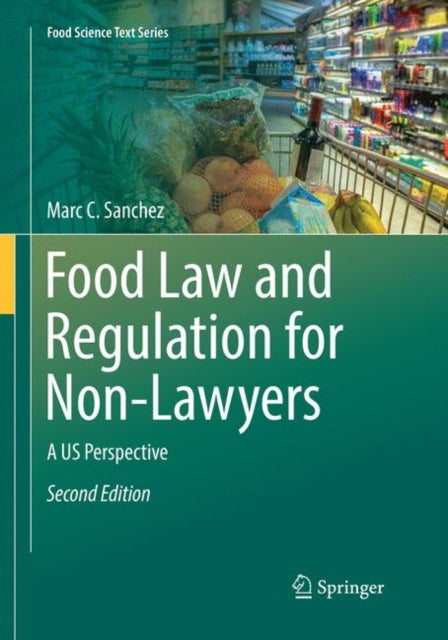 Book cover of: Food Law and Regulation for Non-Lawyers. By: Marc C. Sanchez