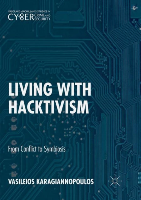 Book cover of: Living With Hacktivism. By: Vasileios Karagiannopoulos