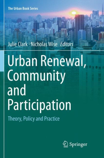 Book cover of: Urban Renewal, Community and Participation. By: Julie Clark