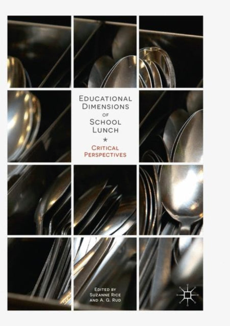 Book cover of: Educational Dimensions of School Lunch. By: Suzanne Rice