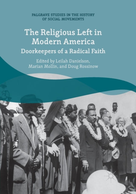 Book cover of: Religious Left in Modern America. By: Leilah Danielson