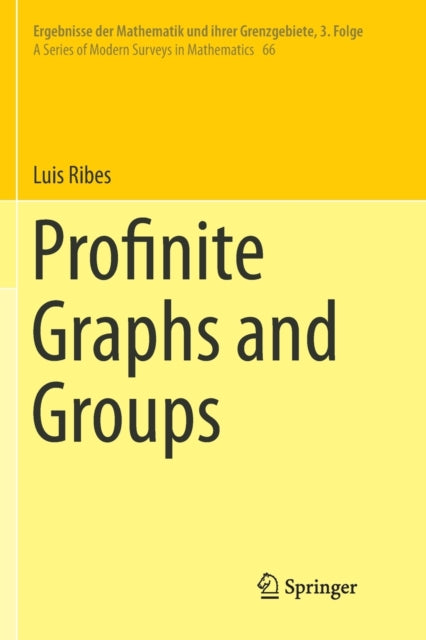 Book cover of: Profinite Graphs and Groups. By: Luis Ribes