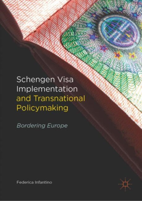 Book cover of: Schengen Visa Implementation and Transnational Policymaking. By: Federica Infantino