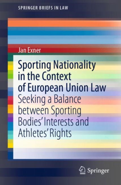 Book cover of: Sporting Nationality in the Context of European Union Law. By: Jan Exner