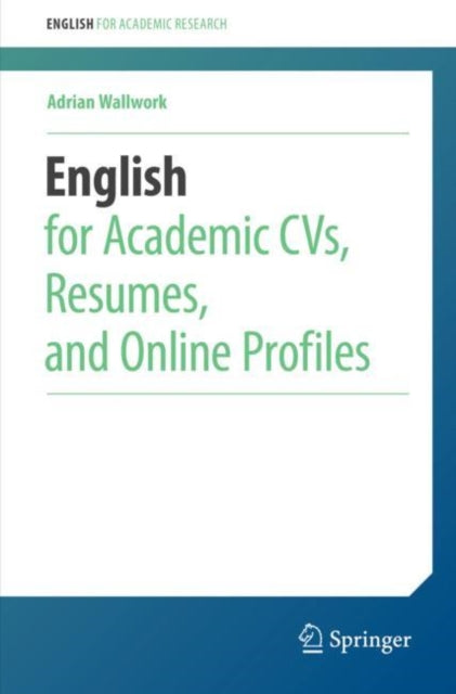 Book cover of: English for Academic CVs, Resumes, and Online Profiles. By: Adrian Wallwork