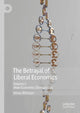 Book cover of: Betrayal of Liberal Economics. By: Amos Witztum