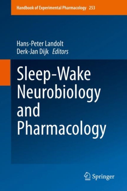 Book cover of: Sleep-Wake Neurobiology and Pharmacology. By: Hans-Peter Landolt