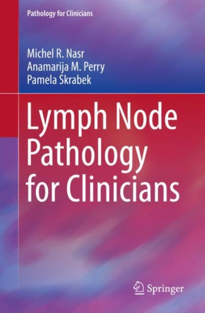 Book cover of: Lymph Node Pathology for Clinicians. By: Michel R. Nasr