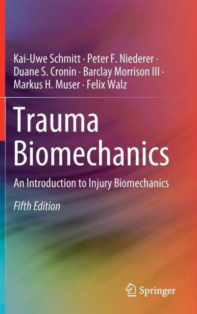 Book cover of: Trauma Biomechanics. By: Kai-Uwe Schmitt