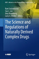 Book cover of: Science and Regulations of Naturally Derived Complex Drugs. By: Ram Sasisekharan