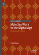 Book cover of: Male Sex Work in the Digital Age. By: Paul Ryan