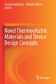 Book cover of: Novel Thermoelectric Materials and Device Design Concepts. By: Sergey Skipidarov