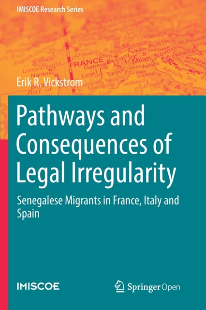 Book cover of: Pathways and Consequences of Legal Irregularity. By: Erik R. Vickstrom