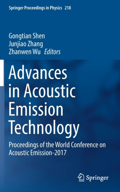 Book cover of: Advances in Acoustic Emission Technology. By: Gongtian Shen