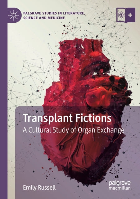 Book cover of: Transplant Fictions. By: Emily Russell
