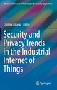Book cover of: Security and Privacy Trends in the Industrial Internet of Things. By: Cristina Alcaraz