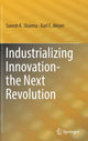 Book cover of: Industrializing Innovation-the Next Revolution. By: Suresh K. Sharma