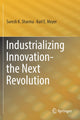 Book cover of: Industrializing Innovation-the Next Revolution. By: Suresh K. Sharma