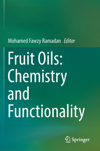 Book cover of: Fruit Oils: Chemistry and Functionality. By: Mohamed Fawzy Ramadan