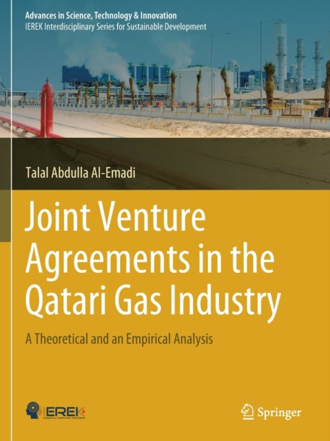 Book cover of: Joint Venture Agreements in the Qatari Gas Industry. By: Talal Abdulla Al-Emadi