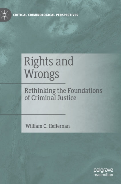 Book cover of: Rights and Wrongs. By: William C. Heffernan