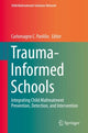 Book cover of: Trauma-Informed Schools. By: Carlomagno C. Panlilio