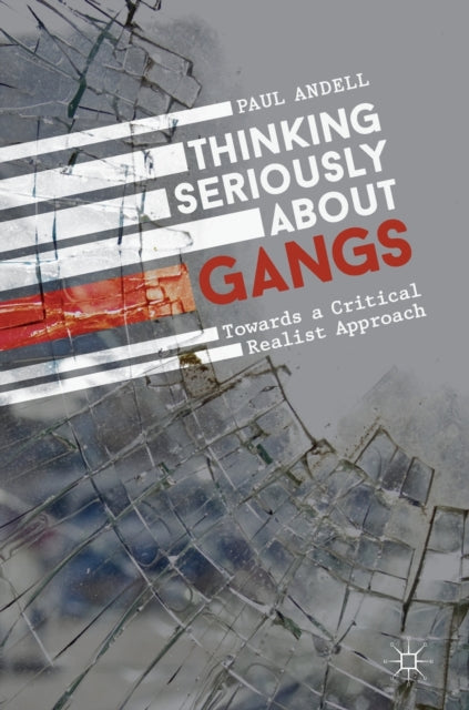 Book cover of: Thinking Seriously About Gangs. By: Paul Andell