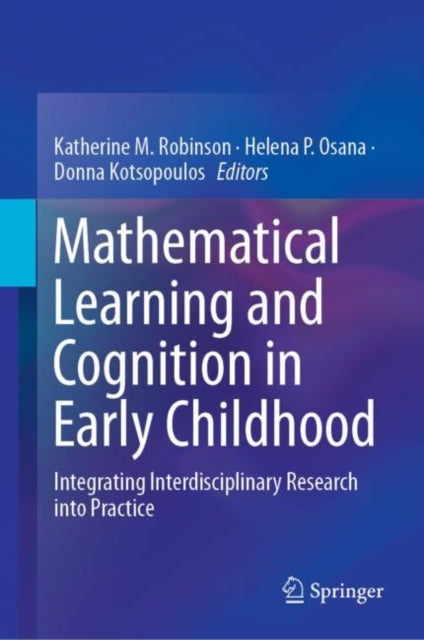 Book cover of: Mathematical Learning and Cognition in Early Childhood. By: Katherine M. Robinson