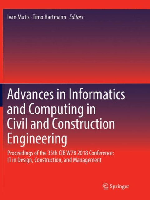 Book cover of: Advances in Informatics and Computing in Civil and Construction Engineering. By: Ivan Mutis