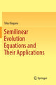 Book cover of: Semilinear Evolution Equations and Their Applications. By: Toka Diagana