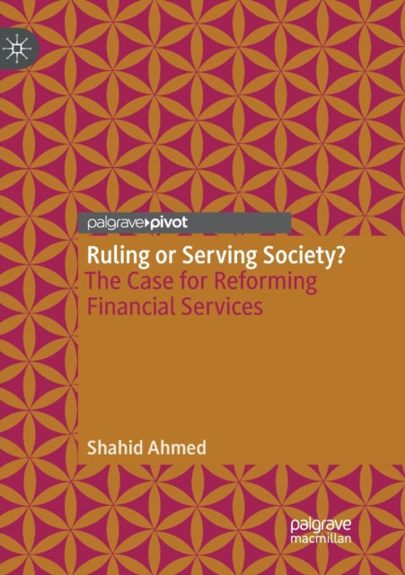 Book cover of: Ruling or Serving Society?. By: Shahid Ahmed