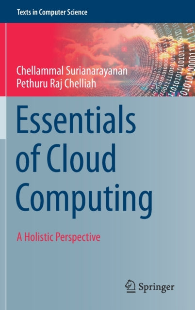 Book cover of: Essentials of Cloud Computing. By: Chellammal Surianarayanan
