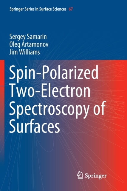 Book cover of: Spin-Polarized Two-Electron Spectroscopy of Surfaces. By: Sergey Samarin