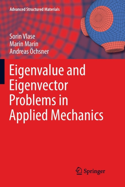 Book cover of: Eigenvalue and Eigenvector Problems in Applied Mechanics. By: Sorin Vlase