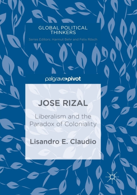 Book cover of: Jose Rizal. By: Lisandro E. Claudio