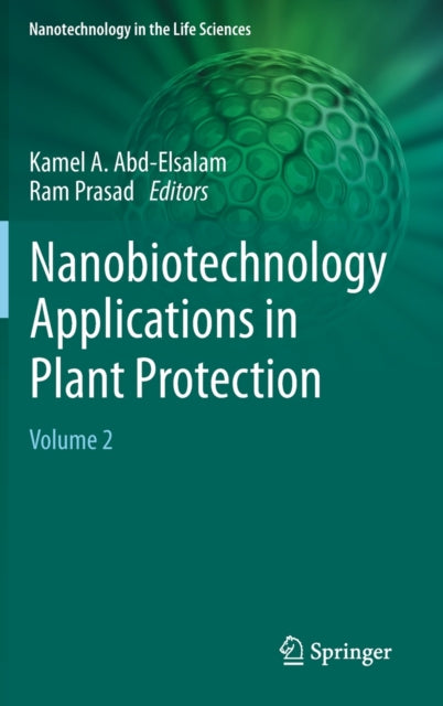 Book cover of: Nanobiotechnology Applications in Plant Protection. By: Kamel A. Abd-Elsalam