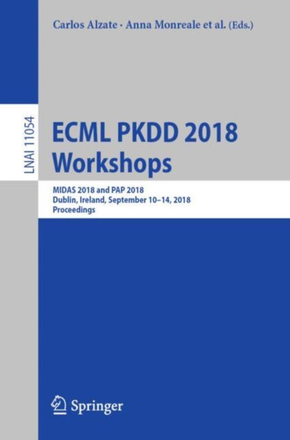 Book cover of: ECML PKDD 2018 Workshops. By: Carlos Alzate