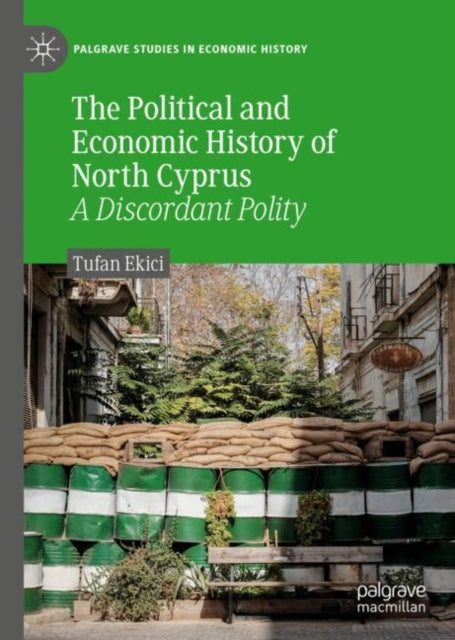 Book cover of: Political and Economic History of North Cyprus. By: Tufan Ekici
