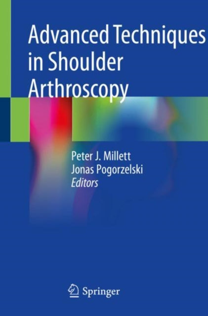Book cover of: Advanced Techniques in Shoulder Arthroscopy. By: Peter J. Millett