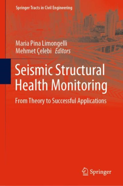 Book cover of: Seismic Structural Health Monitoring. By: Maria Pina Limongelli