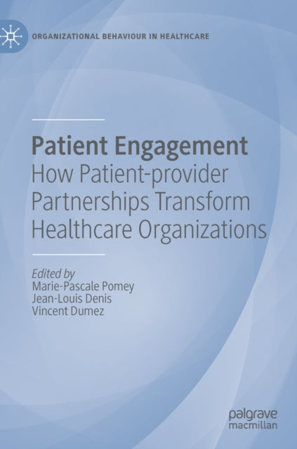 Book cover of: Patient Engagement. By: Marie-Pascale Pomey