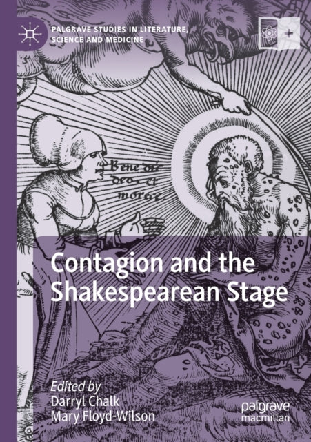 Book cover of: Contagion and the Shakespearean Stage. By: Darryl Chalk