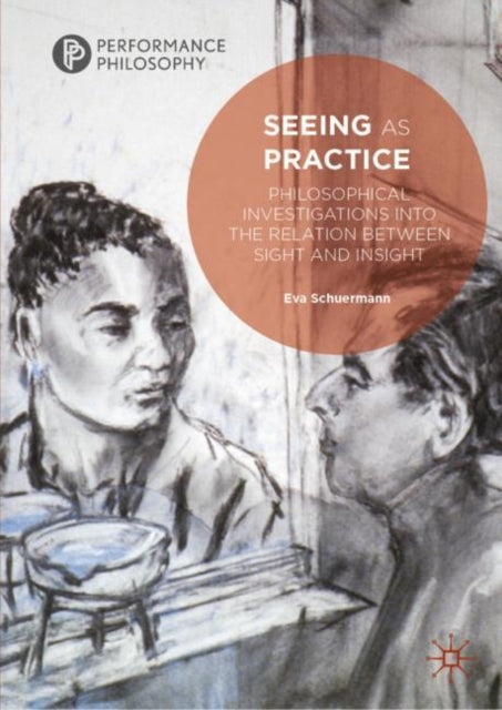Book cover of: Seeing as Practice. By: Eva Schuermann